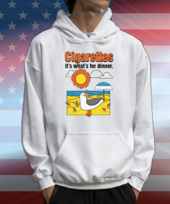 Cigarettes It's What's For Dinner T-Shirts