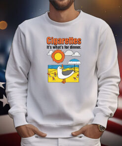 Cigarettes It's What's For Dinner Tee Shirts