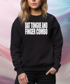 Dat Tongue And Finger Combo Hoodie TShirts