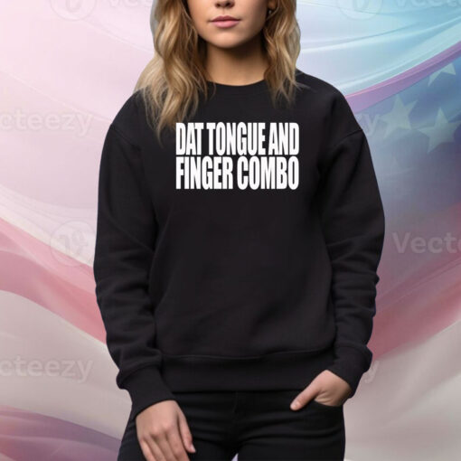 Dat Tongue And Finger Combo Hoodie TShirts