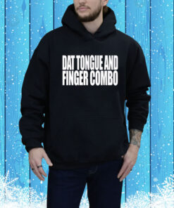 Dat Tongue And Finger Combo Hoodie Shirt