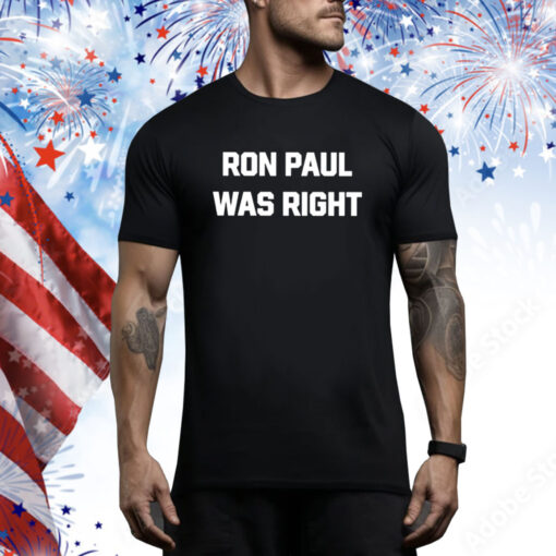 Dave Smith Ron Paul Was Right Hoodie Shirts