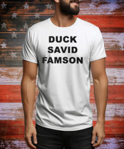 Duck Savid Famson Hoodie Tee Shirts