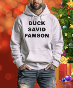 Duck Savid Famson Hoodie Shirt