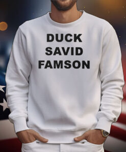 Duck Savid Famson Tee Shirts