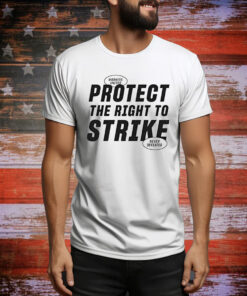 Everpress Protect The Right To Strike Hoodie Shirts