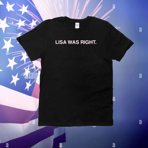 Flythedubbs Lisa Was Right TShirt