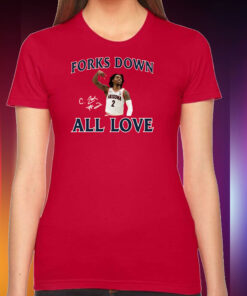 Forks Down All Love Caleb Love Hoodie Shirts