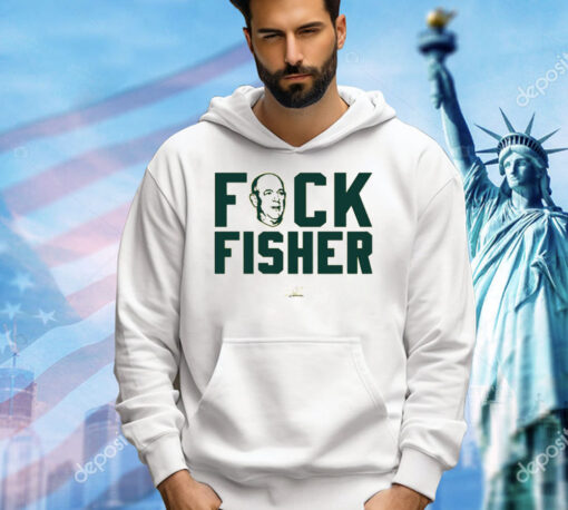 Fuck Fisher T-Shirt For Oakland Baseball Fans Shirt