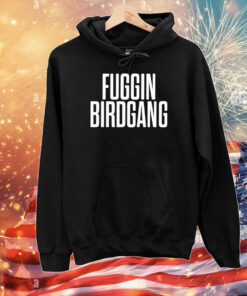 Fuggin Birdgang T-Shirts