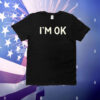 Got Funny I'm Ok-Lahoma T-Shirt