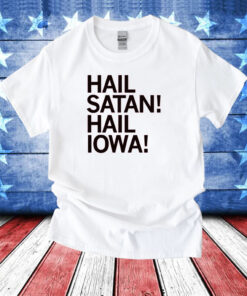 Hail Satan! Hail Iowa T-Shirts