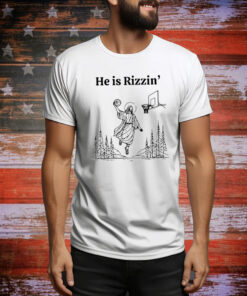 He Is Rizzen Basketball Hoodie Shirts