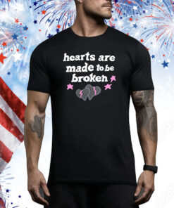 Hearts Are Made To Be Broken Hoodie Shirts