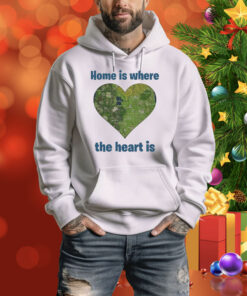 Home Is Where The Heart Map Is Hoodie Shirt