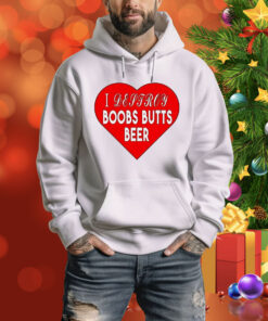 I Destroy Boobs Butts Beer Hoodie Shirt