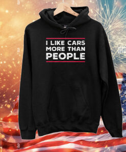 I Like Cars More Than People Tee Shirts