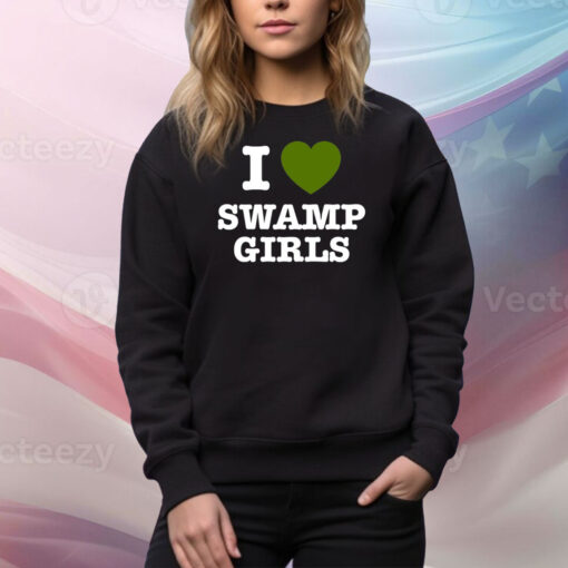I Love Swamp Girls Hoodie Shirts