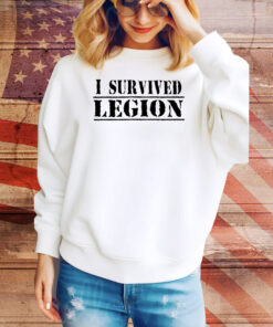 I Survived Legion Hoodie Tee Shirts