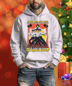 If You Hear Any Noise Its Just Me And The Droogs Boppin' Hoodie Shirt