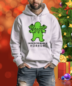Indescribable Horror Hoodie Shirt
