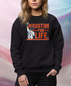 Jose Altuve: Houston For Life Hoodie TShirts
