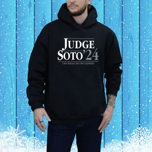 Judge Soto '24 Two Walks Or Two Gappers Hoodie Shirt