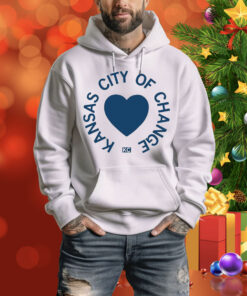 Kansas City Of Change Hoodie Shirt