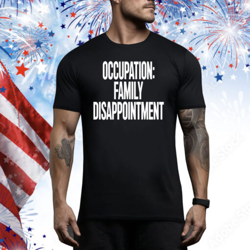 Kiyana Occupation Family Disappointment Hoodie Shirts