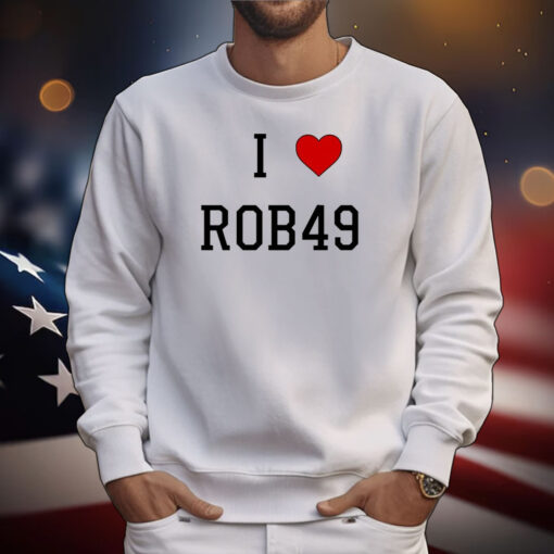 Krazyman I Love Rob49 Tee Shirts