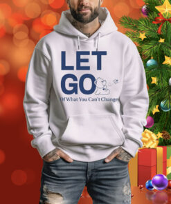 Let Go Teddy Butterfly Of What You Can't Change Hoodie Shirt