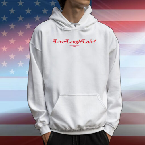 Live Laugh Lofe This Message Is Approved By Lofe Tee Shirts