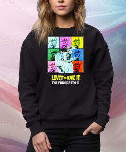 Lovett Or Leave It The Errors Tour Hoodie Shirts