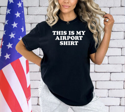 My Airport Shirt