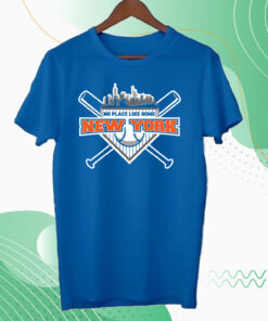 No Place Like Home New York Baseball Hoodie Shirts