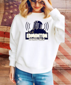 Oilers Edmonton Sports Talk Hoodie TShirts