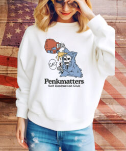 Penkmatters Self Destruction Club Hoodie Shirts