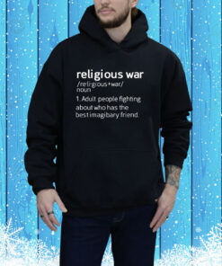 Religious War Adult People Fighting About Who Has The Best Imaginary Friend Hoodie Shirt