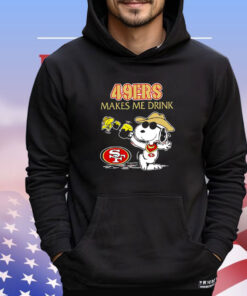 Snoopy And Woodstock San Francisco 49ers Makes Me Drink T-Shirt