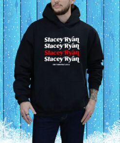 Stacey Ryan I Don't Know What Love Is Hoodie Shirt