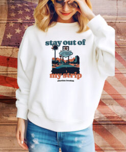 Stay Out Of My Strip Hoodie TShirts
