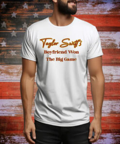 Taylor Swift's Boyfriend Won The Big Game Hoodie Shirts