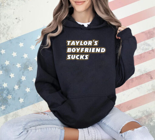 Taylor’s Boyfriend Sucks T-Shirt