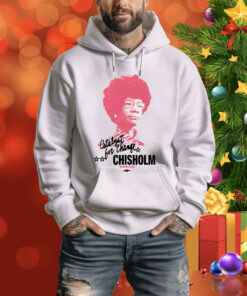 The Democrats Shirley Chisholm Catalyst For Change Hoodie Shirt