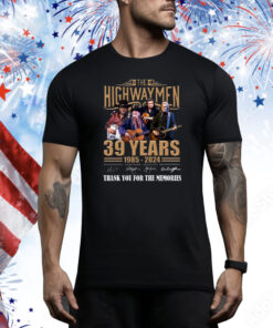 The Highwaymen 39 Years 1985 – 2024 Thank You For The Memories Hoodie TShirt