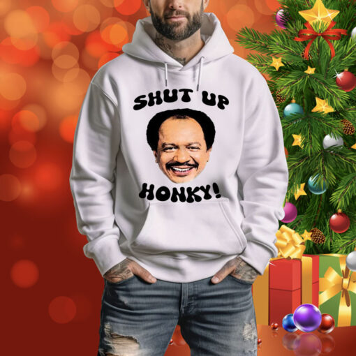 The Jeffersons Shut Up Honky Hoodie Shirt