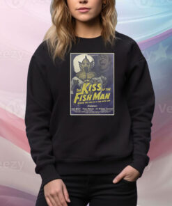 The Kiss Of The Fishman Hoodie Shirts