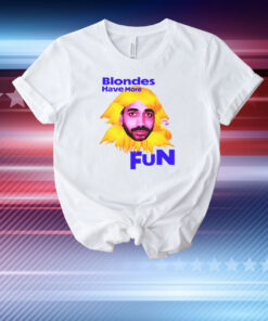 The Ravi Blondes Have More Fun T-Shirt