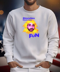 The Ravi Blondes Have More Fun Tee Shirts