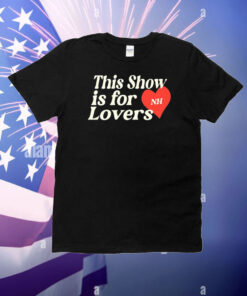 This Show is for NH Lovers T-Shirt